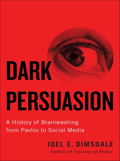 Title details for Dark Persuasion by Joel Dimsdale - Available